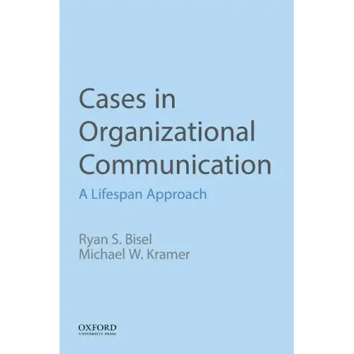Cases in Organizational Communication: A Lifespan Approach - Paperback