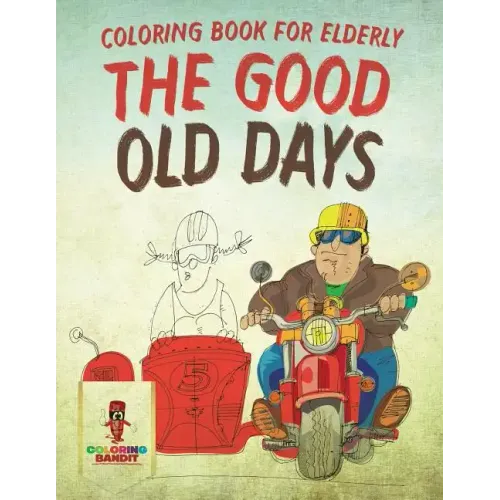 The Good Old Days: Coloring Book for Elderly - Paperback