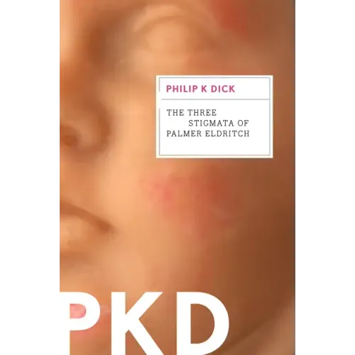 The Three Stigmata of Palmer Eldritch - Paperback