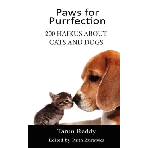 Paws for Purrfection: 200 Haikus About Cats and Dogs - Paperback