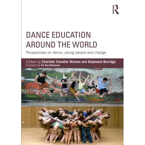 Dance Education around the World: Perspectives on dance, young people and change - Paperback