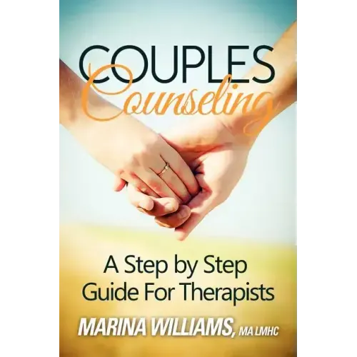 Couples Counseling: A Step by Step Guide for Therapists - Paperback