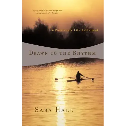 Drawn to the Rhythm: A Passionate Life Reclaimed - Paperback
