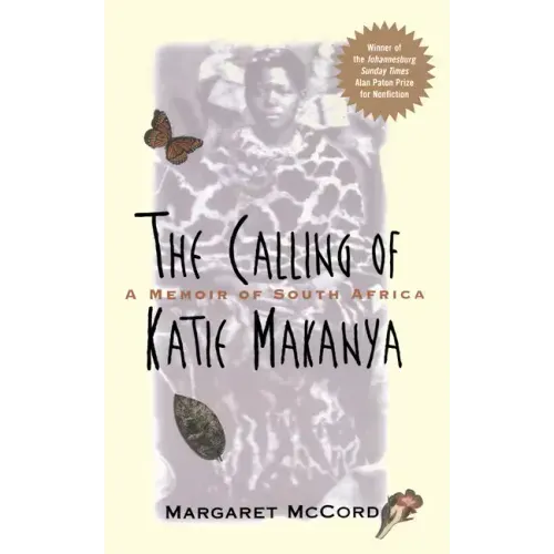 The Calling of Katie Makanya: A Memoir of South Africa - Paperback
