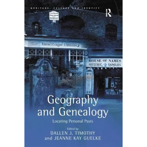 Geography and Genealogy: Locating Personal Pasts