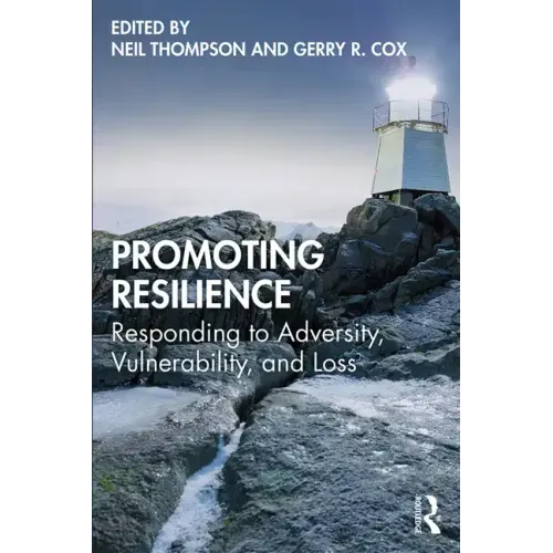 Promoting Resilience: Responding to Adversity, Vulnerability, and Loss - Paperback