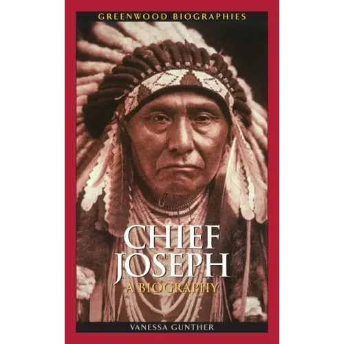 Chief Joseph: A Biography - Hardcover