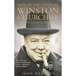 Man of the Century: Winston Churchill and His Legend Since 1945 - Paperback