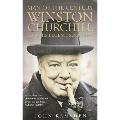 Man of the Century: Winston Churchill and His Legend Since 1945 - Paperback