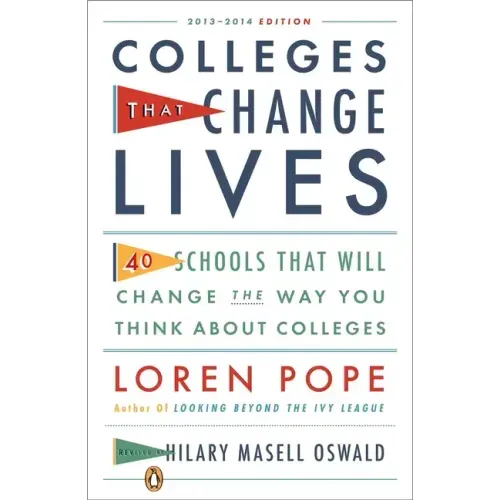 Colleges That Change Lives: 40 Schools That Will Change the Way You Think about College - Paperback