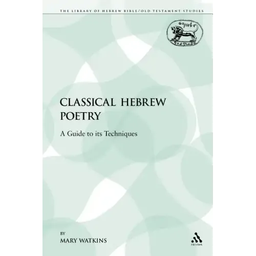 Classical Hebrew Poetry: A Guide to Its Techniques - Paperback