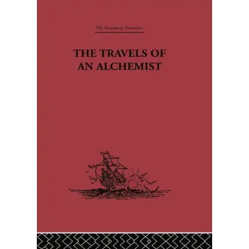 The Travels of an Alchemist: The Journey of the Taoist Ch'ang-Ch'un from China to the Hundukush at the Summons of Chingiz Khan - Paperback