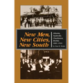 New Men, New Cities, New South: Atlanta, Nashville, Charleston, Mobile, 1860-1910