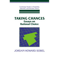Taking Chances: Essays on Rational Choice