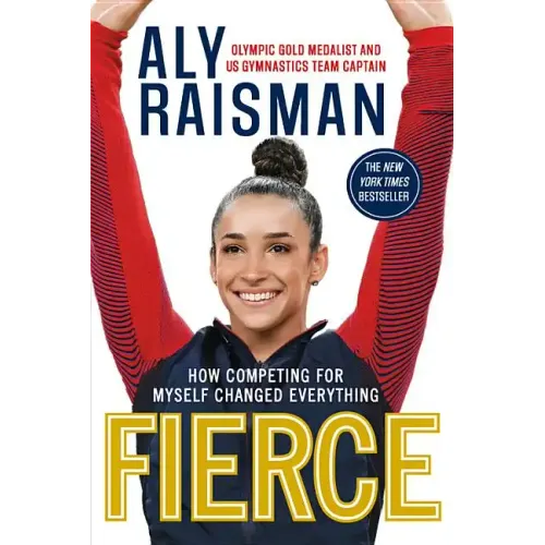 Fierce: How Competing for Myself Changed Everything - Paperback