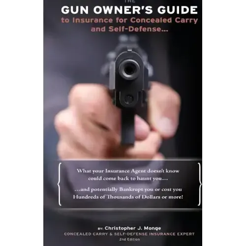 The Gun Owners Guide to Insurance for Concealed Carry and Self-Defense - Paperback