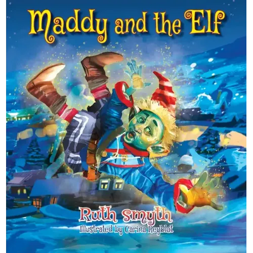 Maddy and the Elf - Hardcover