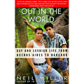 Out in the World: Gay and Lesbian Life from Buenos Aires to Bangkok