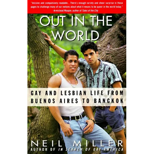 Out in the World: Gay and Lesbian Life from Buenos Aires to Bangkok