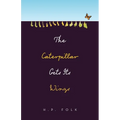 The Caterpillar Gets Its Wings