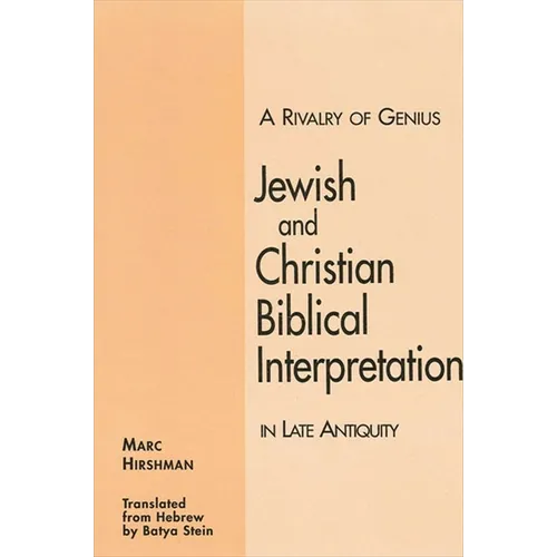 A Rivalry of Genius: Jewish and Christian Biblical Interpretation in Late Antiquity - Paperback