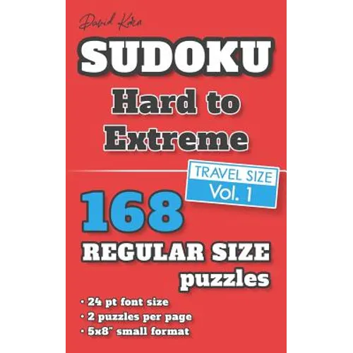 David Karn Sudoku - Hard to Extreme Vol 1: 168 Puzzles, Travel Size, Regular Print, 24 pt font size, 2 puzzles per page - Paperback