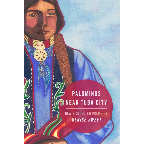Palominos Near Tuba City: New and Selected Poems - Paperback