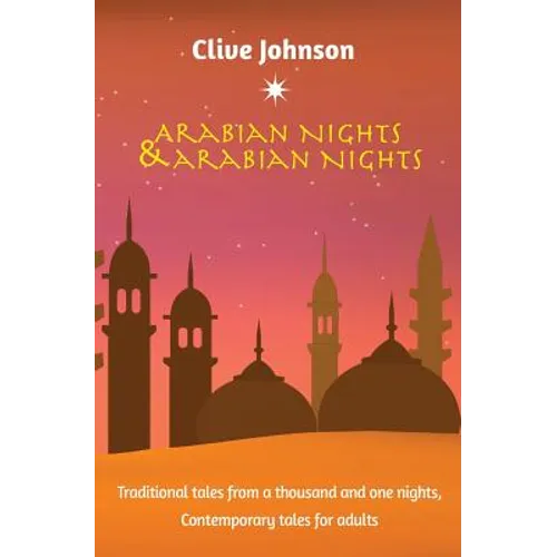 Arabian Nights & Arabian Nights: Traditional tales from a thousand and one nights, Contemporary tales for adults - Paperback