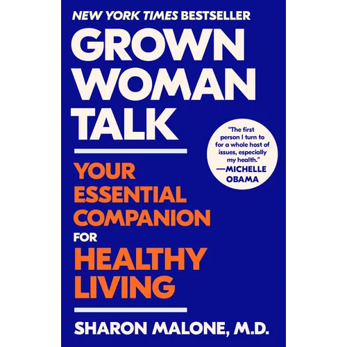 Grown Woman Talk: Your Essential Companion for Healthy Living - Paperback