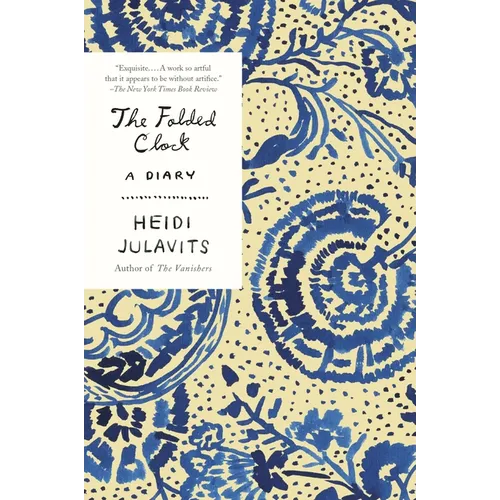 The Folded Clock: A Diary - Paperback