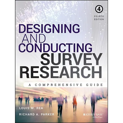 Designing and Conducting Survey Research: A Comprehensive Guide - Paperback