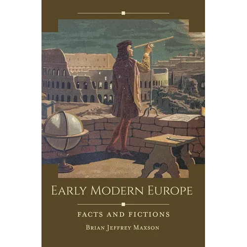 Early Modern Europe: Facts and Fictions - Hardcover