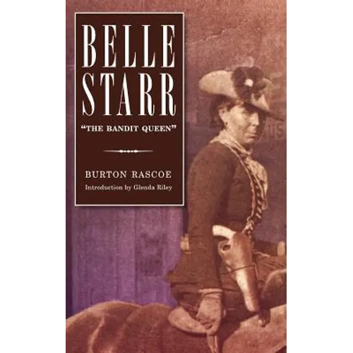 Belle Starr: The Bandit Queen - Paperback