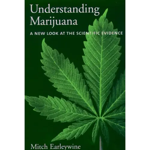 Understanding Marijuana: A New Look at the Scientific Evidence - Paperback