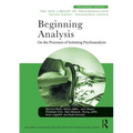 Beginning Analysis: On the Processes of Initiating Psychoanalysis