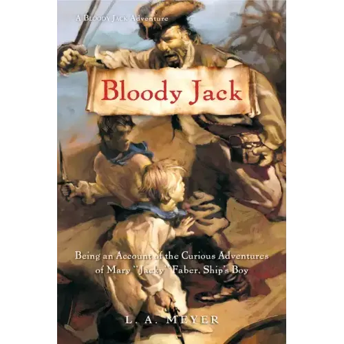 Bloody Jack: Being an Account of the Curious Adventures of Mary 