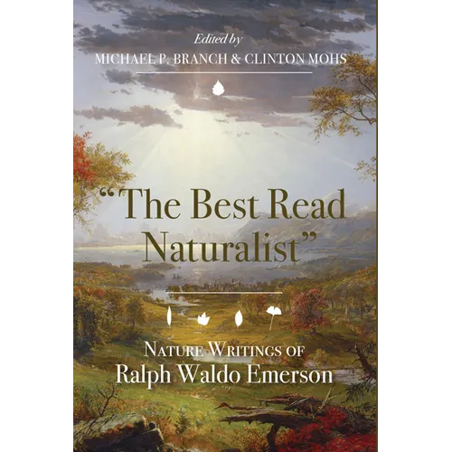 The Best Read Naturalist: Nature Writings of Ralph Waldo Emerson - Paperback
