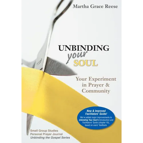 Unbinding Your Soul: Your Experiment in Prayer & Community - Paperback