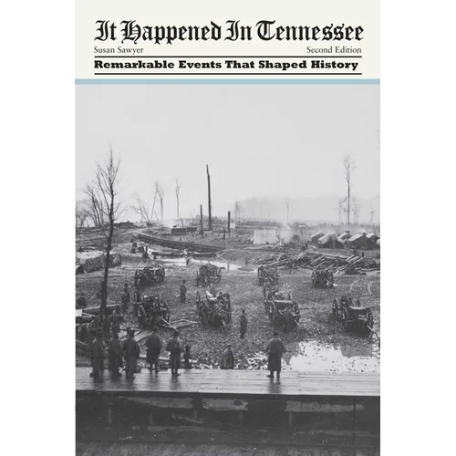 It Happened in Tennessee: Remarkable Events That Shaped History - Paperback