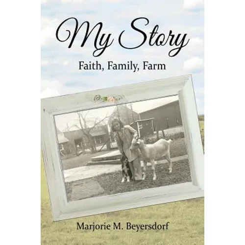 My Story: Faith, Family, Farm - Paperback