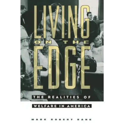 Living on the Edge: The Realities of Welfare in America - Paperback