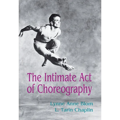 The Intimate Act of Choreography - Paperback