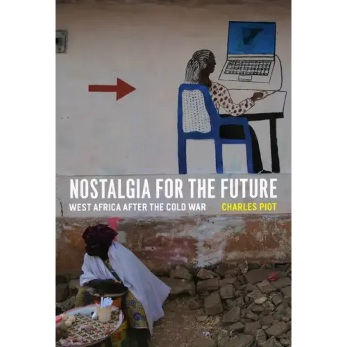 Nostalgia for the Future: West Africa after the Cold War - Paperback