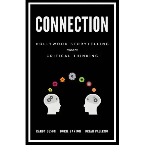 Connection: Hollywood Storytelling Meets Critical Thinking - Paperback