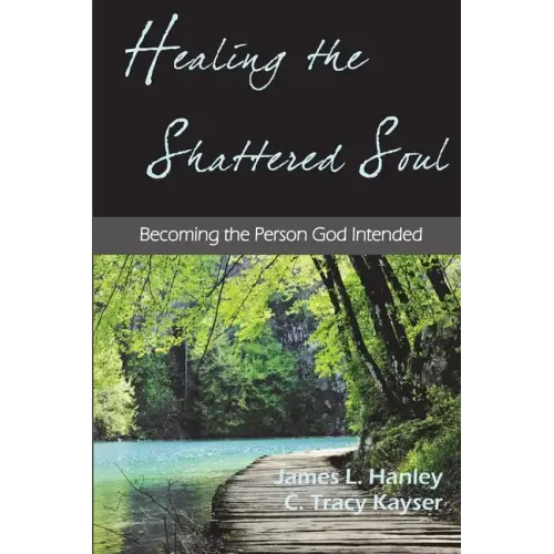 Healing the Shattered Soul - Paperback