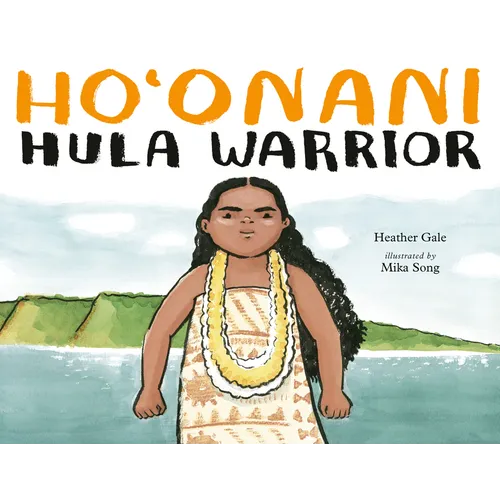 Ho'onani: Hula Warrior - Hardcover