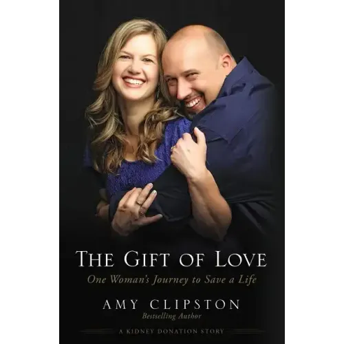 The Gift of Love: One Woman's Journey to Save a Life - Paperback