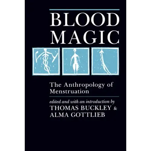 Blood Magic: The Anthropology of Menstruation - Paperback