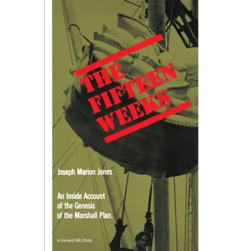 The Fifteen Weeks: (February 21-June 5, 1947) - Paperback