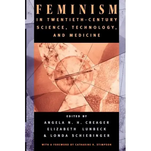 Feminism in Twentieth-Century Science, Technology, and Medicine - Paperback